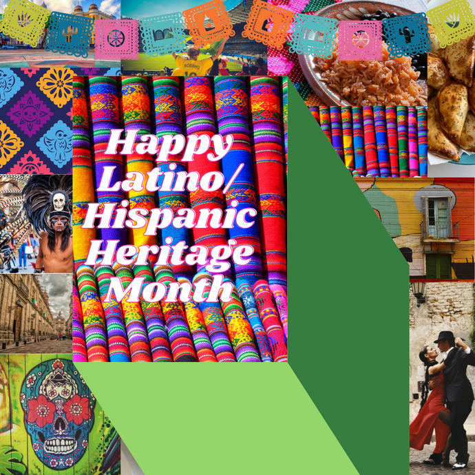 Happy Latino Hispanic Heritage Month!