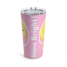 Load image into Gallery viewer, Shine Bright! (Yellow Light)  - Stainless Tumbler
